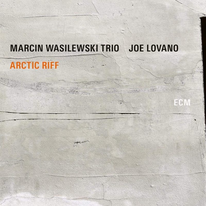 Review of Marcin Wasilewski Trio with Joe Lovano: Arctic Riff