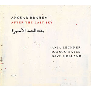 Review of Anouar Brahem: After the Last Sky