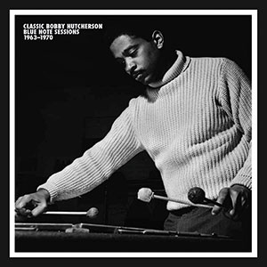 Review of Bobby Hutcherson: Classic Blue Note Sessions 1963-1970