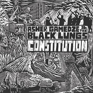 Review of Asher Gamedze & The Black Lungs: Constitution