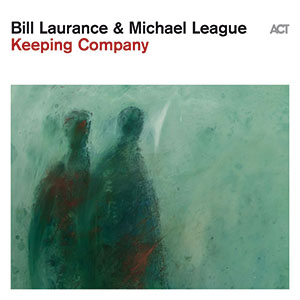 Review of Bill Laurance & Michael League: Keeping Company