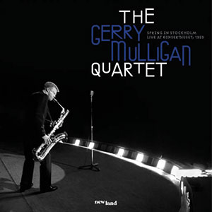 Review of Gerry Mulligan Quartet: Spring in Stockholm: Live at Konserthuset 1959