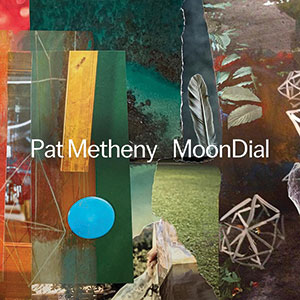 Review of Pat Metheny: MoonDial
