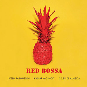 Review of Steen Rasmussen/ Kaspar Vadsholt/ Celso De Almeida: Red Bossa