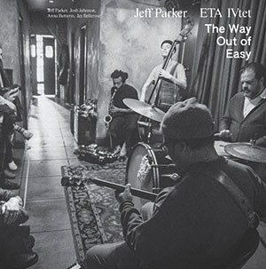 Review of Jeff Parker ETA IVtet: The Way Out Of Easy