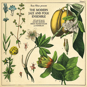 Review of Sean Khan Presents the Modern Jazz and Folk Ensemble: Volume 1