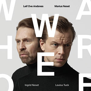 Review of Marius Neset & Leif Ove Andsnes: Who We Are