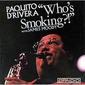 Review of Paquito D’Rivera: Who’s Smoking?