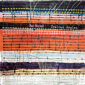 Review of Matt Mitchell: Zealous Angles